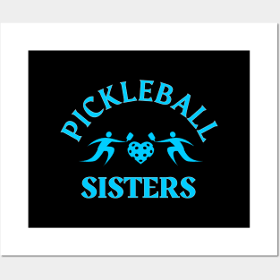 PICKLEBALL SISTERS , pickleball player fun to play with sisters Posters and Art